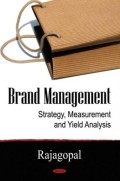 Brand Management: Strategy, Measurement and Yield Analysis