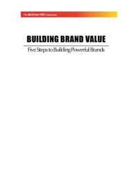 Building brand value : five steps to building powerful brands