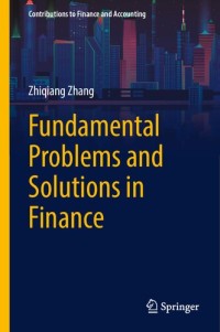 Fundamental Problems and Solutions in Finance