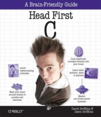 Head First C - A Brain-Friendly Guide