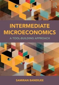 Intermediate Microeconomics: A Tool-Building Approach