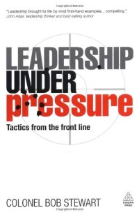 Image of Leadership Under Pressure - Tactics from the Frontline