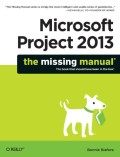 Microsoft Project 2013: The Missing Manual